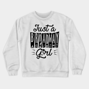 Broadway Girl Crewneck Sweatshirt